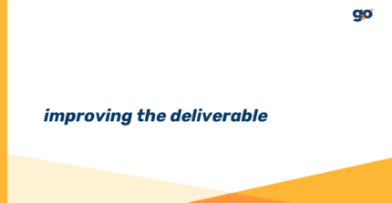 Slide with text "improving the deliverable" on it